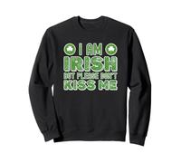 I Am Irish But Please Dont Kiss Me Funny St Patrick Day Pun Sweatshirt