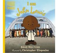 I am John Lewis by Brad Meltzer Brad Meltzer (Auteur)