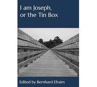 I am Joseph, or the Tin Box