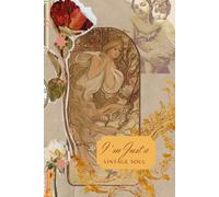 I am Just a Vintage Soul: A Journal for Your Study Notes, Family Plans, Creative Ideas & Goals