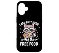 I Am Just Here for The Free Food Coque pour iPhone 16