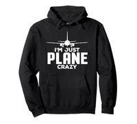 I Am Just Plane Crazy Avion Fou Cadeau Pilote Sweat à Capuche
