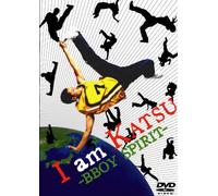I am KATSU B-BOY SPIRIT [DVD]