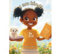 I am kind!: An Uplifting Journey Through Everyday Kindness