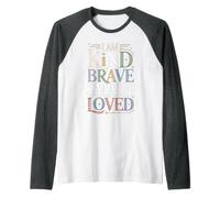I Am Kind Brave Smart Loved Édification de Motivation |- Manche Raglan