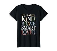 I Am Kind Brave Smart Loved Édification de Motivation |- T-Shirt Graphique avec Valeur, Femme, Noir, XS