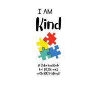 I Am Kind Coloring Book: Coloring Book for Little Ones with BIG Feelings