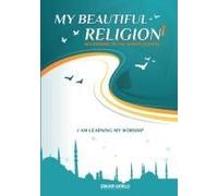 I Am Learning My Acts Of Worship According To The Hanafi School - My Beautiful Religion. Vol 1