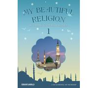 I Am Learning My Acts Of Worship According To The Maliki School - My Beautiful Religion. Vol 1