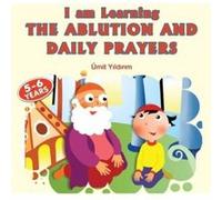 I Am Learning the Ablution Daily Prayers by Umit Yildirim Umit Yildirim (Auteur)