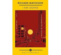 I Am Legend: The Best of the SF Masterworks