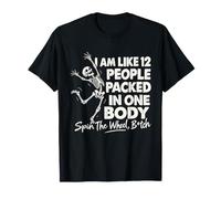 I Am Like 12 People Emballé dans Un Seul Corps T-Shirt