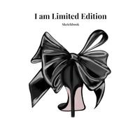 I am Limited Edition Sketchbook: A Chic Fashion Sketchpad for Women, Girls & Designers | 100 Plain Pages for Drawing, Doodles & Creativity