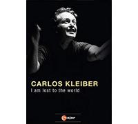 I Am Lost to The World : Film documentaire sur Carlos Kleiber. Cotrubas, Gielen, Muti, Schenk, Wübbolt