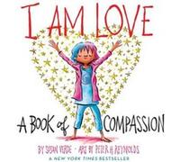 I Am Love: A Book of Compassion