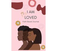 I am Loved: Faith Based Journal