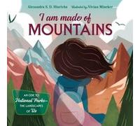 I Am Made of Mountains by Alexandra S. D. Hinrichs Alexandra S. D. Hinrichs (Auteur)