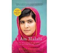 I Am Malala: The Girl Who Stood Up for Education and Was Shot by the Taliban