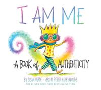 I Am Me: A Book of Authenticity