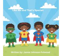 I am Me and That's Special!: Celebrating The Gift of Being Yourself