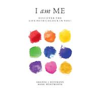 I am Me: Discover the Life Path Colour in You