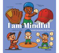 I am Mindful Baseball Coloring Book with Affirmations for Children: Empower Your Boy to Help Boost Confidence and Self-Esteem Comfy and Easy Gift