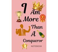 I Am More Than A Conqueror: Notebook
