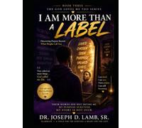 I AM MORE THAN A LABEL: Discovering Purpose Beyond What People Call You