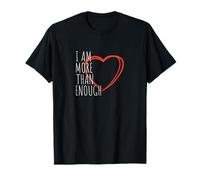 I Am More Than Enough Kind Loved Inspirational Motivational T-Shirt