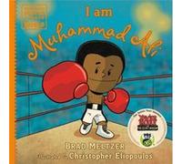 I am Muhammad Ali by Brad Meltzer Brad Meltzer (Auteur)