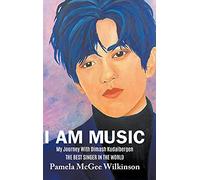 I Am Music: My Journey With Dimash Kudaibergen The Best Singer In The World