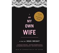 I Am My Own Wife