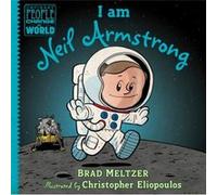 I am Neil Armstrong by Brad Meltzer Inconnu (Auteur)