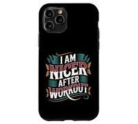 I Am Nicer After Workout Gym Exercise Fitness Mood - Coque pour iPhone 11 Pro
