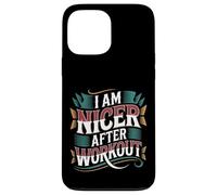 I Am Nicer After Workout Gym Exercise Fitness Mood - Coque pour iPhone 13 Pro Max