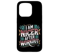 I Am Nicer After Workout Gym Exercise Fitness Mood - Coque pour iPhone 15 Pro