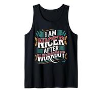 I Am Nicer After Workout Gym Exercise Fitness Mood - Débardeur
