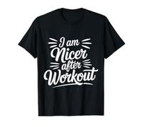 I Am Nicer After Workout Gym Exercise Fitness Mood |- T-Shirt Graphique avec Valeur