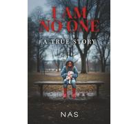 I am No one: A True story