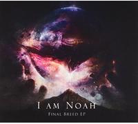 I Am Noah - Final Breed [Import]