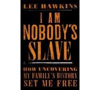 I Am Nobody's Slave