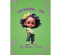 I Am Normal....Too Big Book