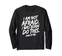 I Am Not Afraid. I Was Born to Do This. Impression Blanche Manche Longue