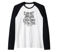 I Am Not Afraid. I Was Born to Do This. Imprimé Noir Vieilli Manche Raglan
