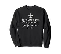 I Am Not Afraid I Was Born to Do This Jeanne d'arc Blanc Vieilli Sweatshirt