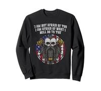 I Am Not Afraid of You Funny Odin Humour Norse Icelander Sweatshirt