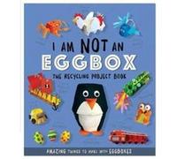 I Am Not An Eggbox The Recycling Project Book by Sara Stanford Inconnu (Auteur)