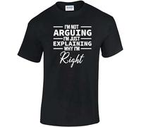 I Am Not Arguing Explaining I M Right Funny Sarcastic Slim Fit T Shirt Mens Tee Black L