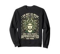 I Am Not As Mean As I Would Like to Be I Wish People Fille Sweatshirt