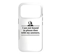 I Am Not Bound to Please Thee with My Answers Littérature Coque pour iPhone 17 Pro